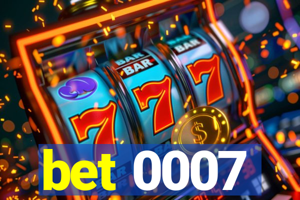 bet 0007