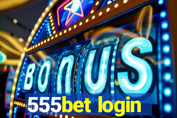 555bet login