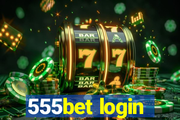 555bet login