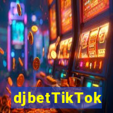 djbetTikTok
