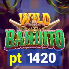 pt 1420