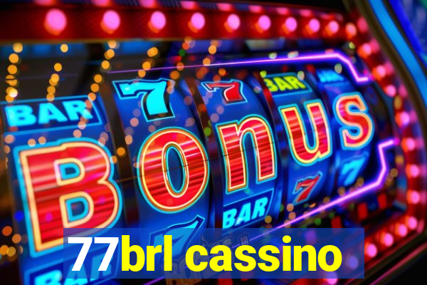 77brl cassino