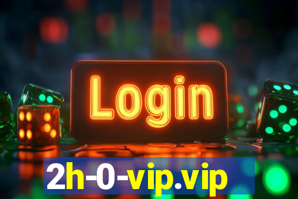2h-0-vip.vip