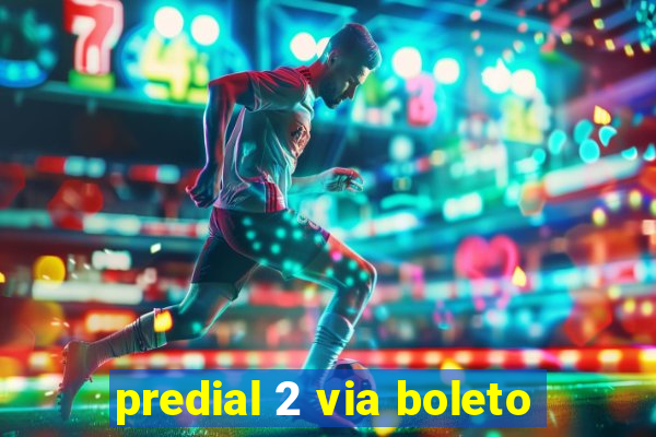 predial 2 via boleto