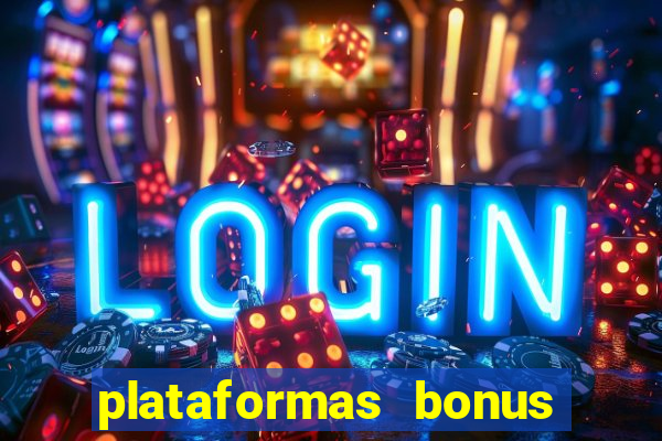 plataformas bonus no cadastro