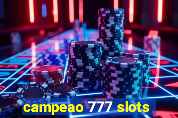 campeao 777 slots