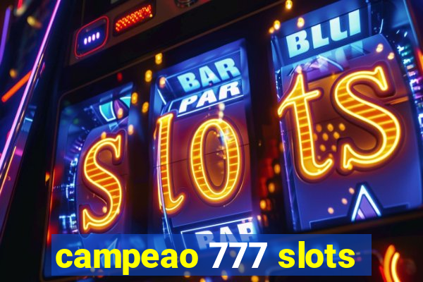 campeao 777 slots