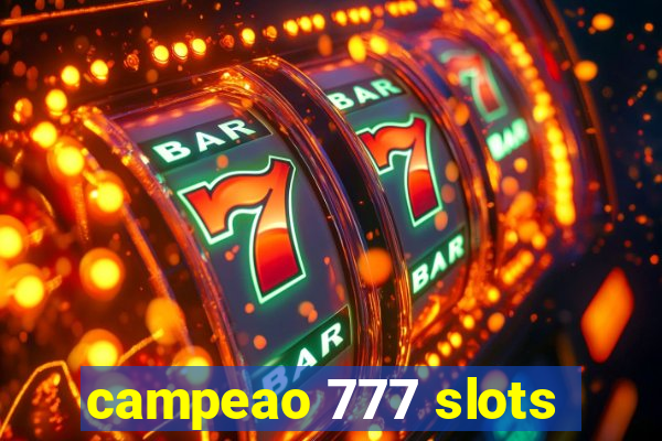 campeao 777 slots