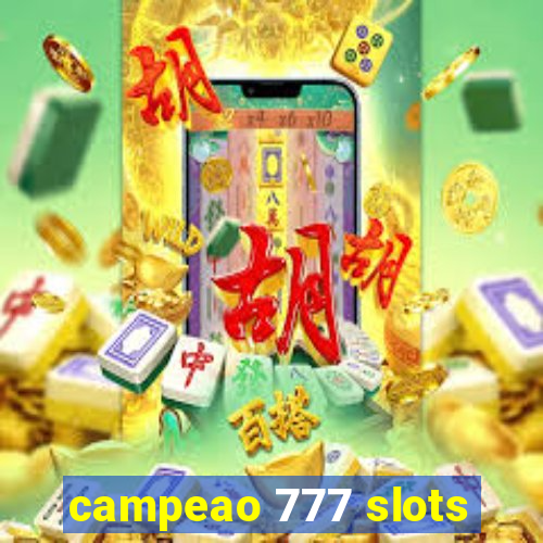 campeao 777 slots