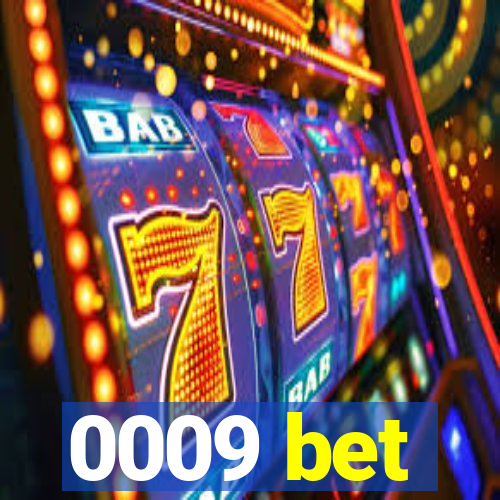 0009 bet