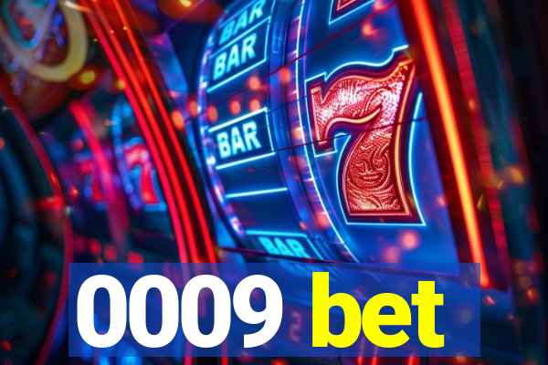0009 bet