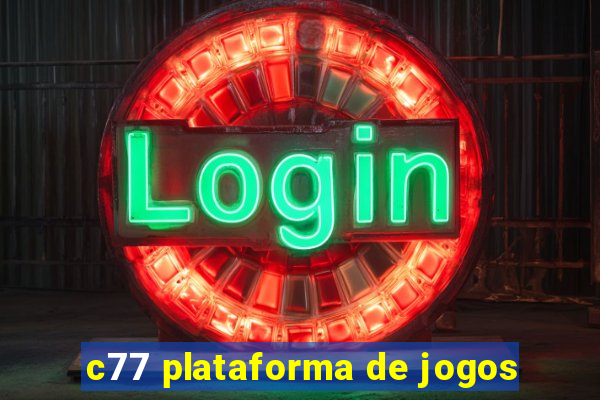 c77 plataforma de jogos