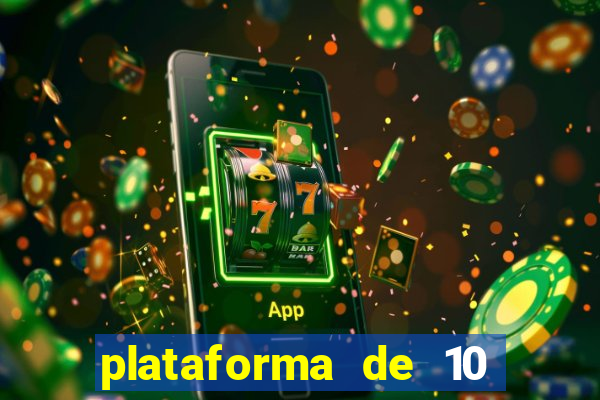plataforma de 10 reais tigre