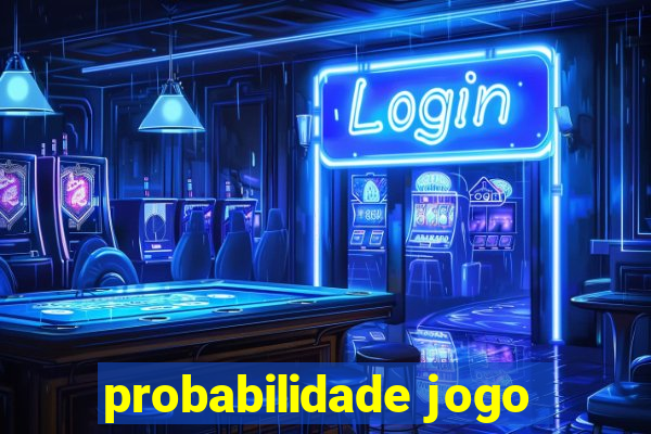 probabilidade jogo