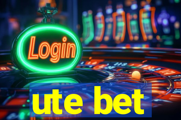 ute bet