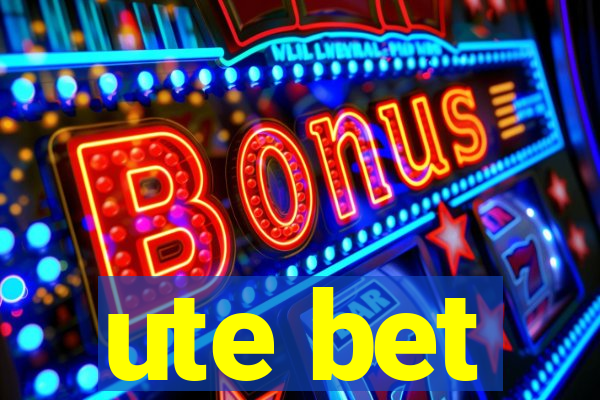 ute bet