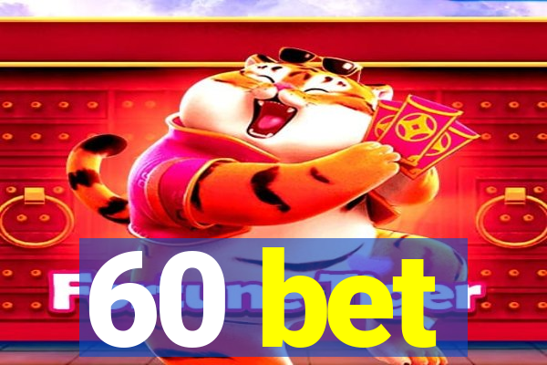 60 bet