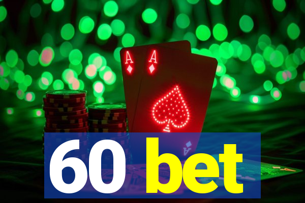 60 bet