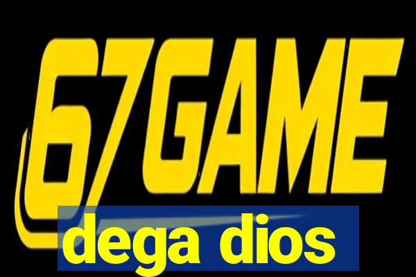 dega dios