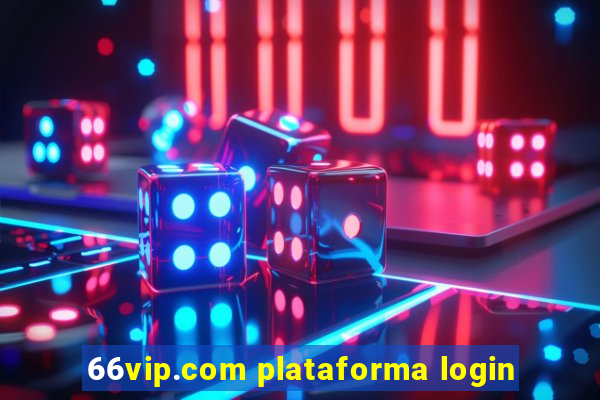 66vip.com plataforma login