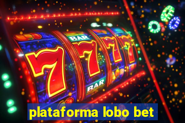 plataforma lobo bet
