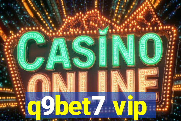 q9bet7 vip