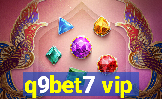 q9bet7 vip