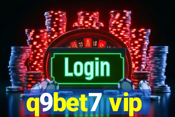 q9bet7 vip