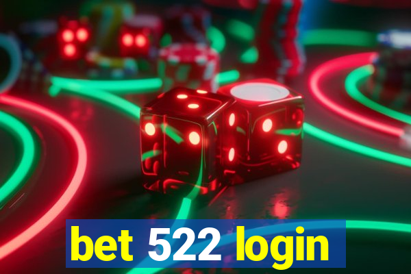 bet 522 login