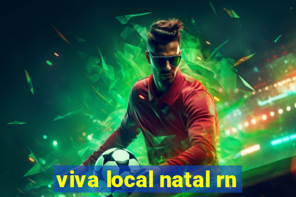 viva local natal rn