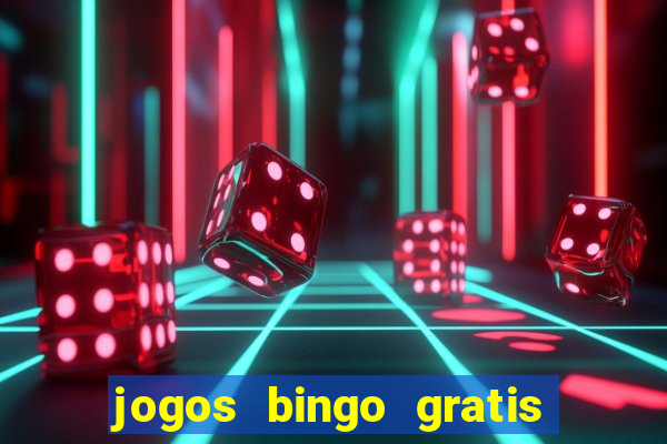 jogos bingo gratis 4 cartelas