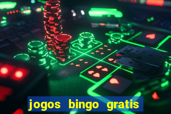 jogos bingo gratis 4 cartelas