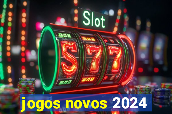 jogos novos 2024