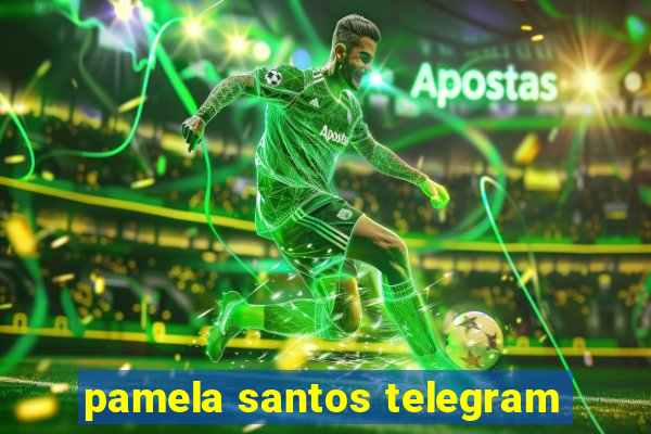 pamela santos telegram