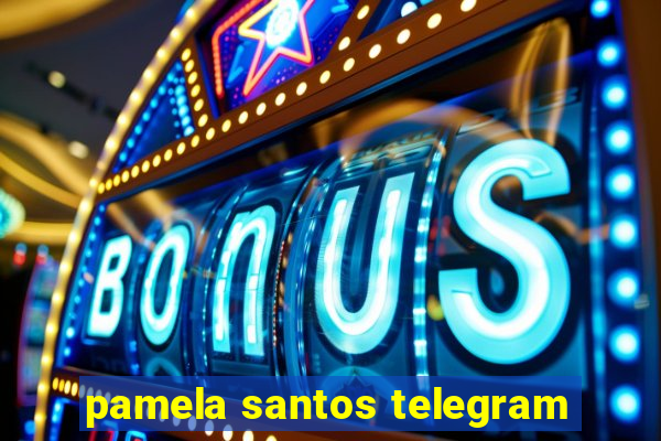 pamela santos telegram