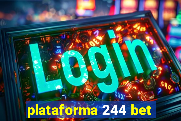 plataforma 244 bet