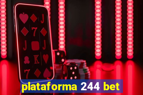 plataforma 244 bet
