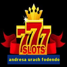 andresa urach fodendo
