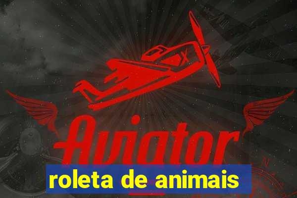 roleta de animais