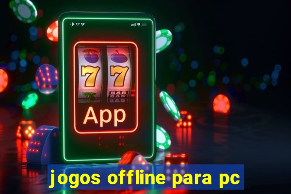 jogos offline para pc