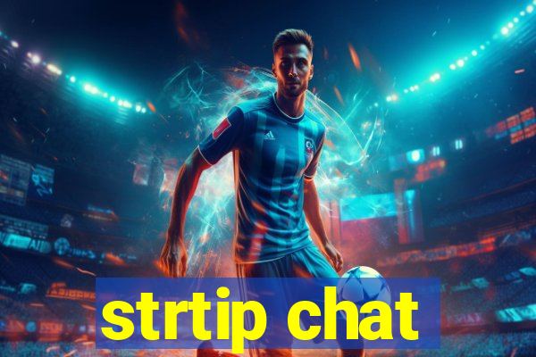 strtip chat