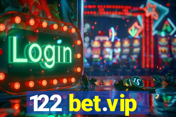 122 bet.vip