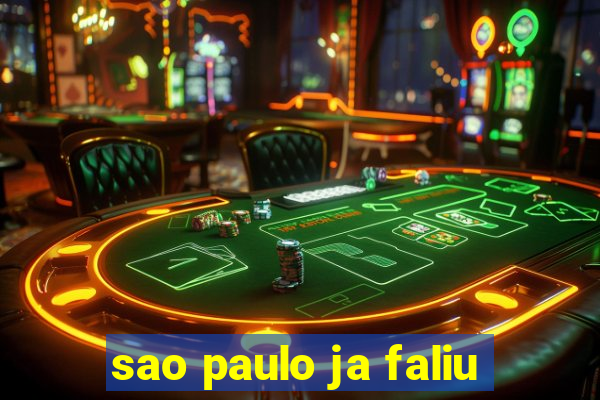 sao paulo ja faliu