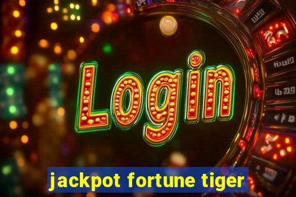 jackpot fortune tiger
