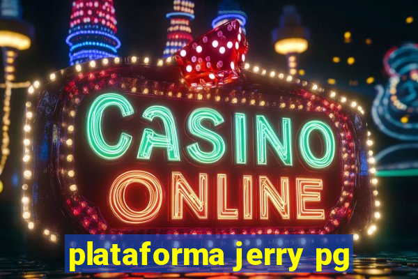 plataforma jerry pg