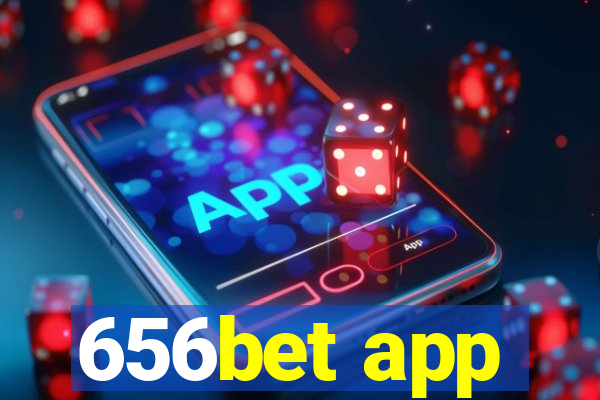 656bet app