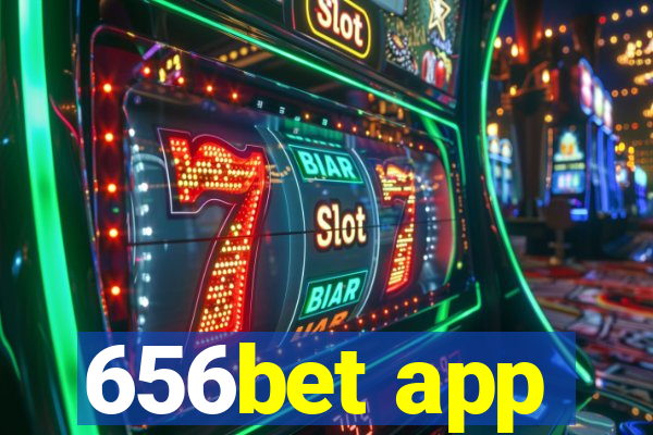 656bet app