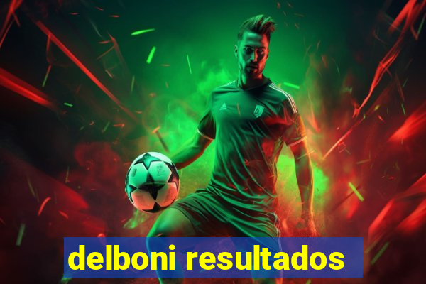 delboni resultados