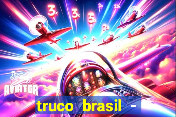 truco brasil - truco online