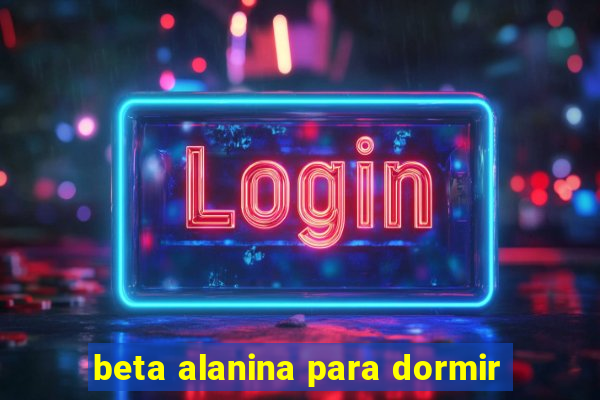 beta alanina para dormir